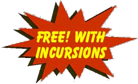 Free with Incursions